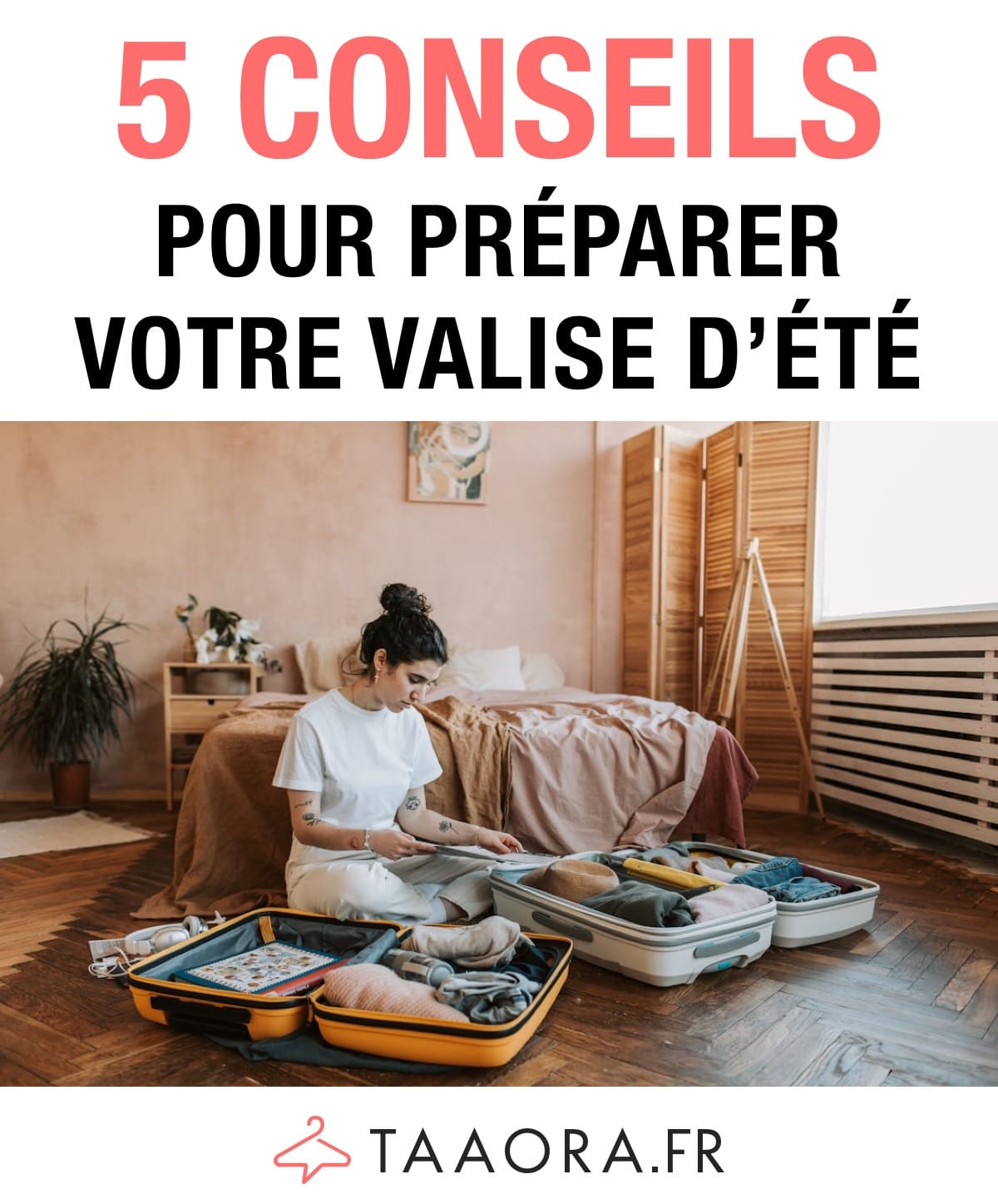 Comment préparer votre valise d'été efficacement